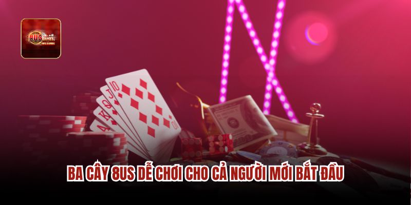 Ba cây 8us dễ chơi cho cả người mới bắt đầu