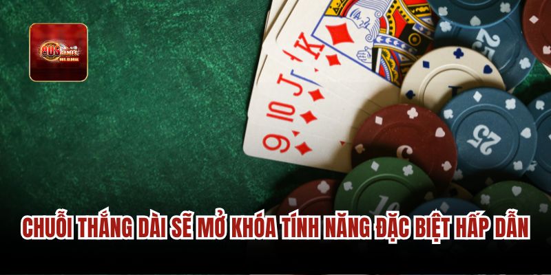 Chuỗi thắng dài sẽ mở khóa tính năng đặc biệt hấp dẫn